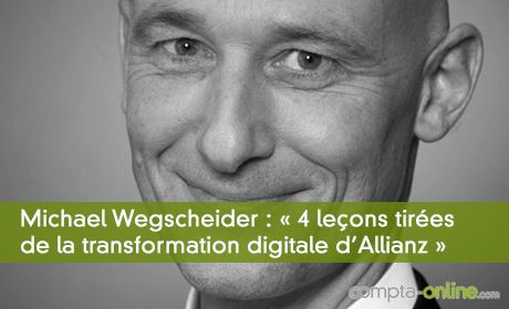 Michael Wegscheider :  4 leons tires de la transformation digitale d'Allianz 