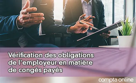Vérification des obligations de l'employeur en matière de congés payés