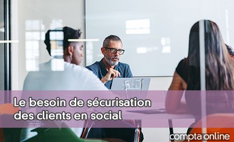 Le besoin de scurisation des clients en social