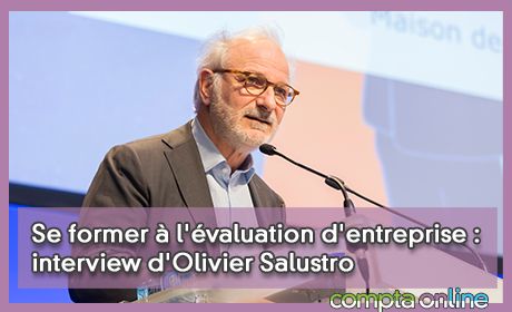 Se former  l'valuation d'entreprise : interview d'Olivier Salustro