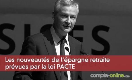 Les nouveautés de l'épargne retraite prévues par la loi PACTE
