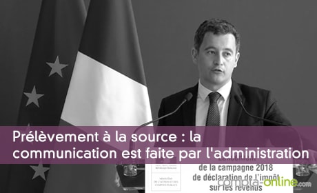 Prélèvement à la source : la communication est faite par l'administration