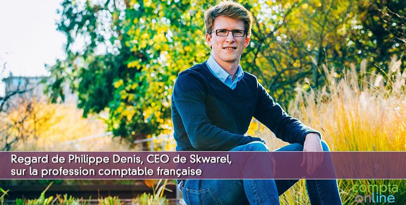 Regard de Philippe Denis, CEO de Skwarel, sur la profession comptable française