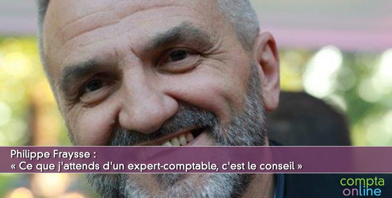 « Ce que j'attends d'un expert-comptable, c'est le conseil »