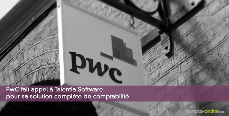PwC fait appel à Talentia Software pour sa solution complète de comptabilité