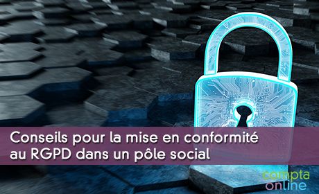 Conseils pour la mise en conformit au RGPD dans un ple social