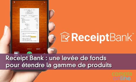 Receipt Bank : une leve de fonds pour tendre la gamme de produits