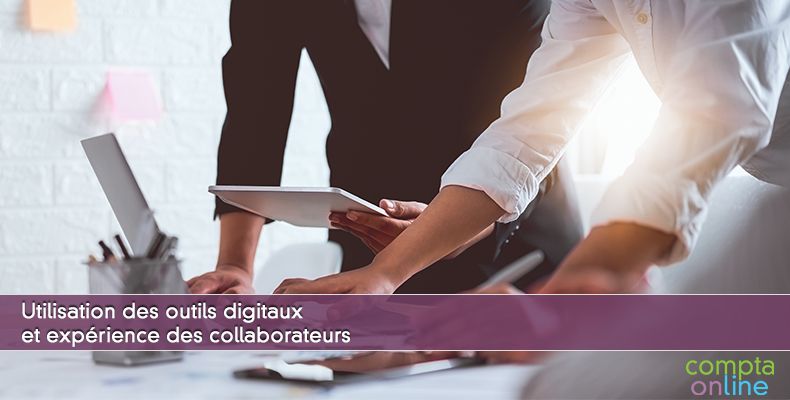 Utilisation des outils digitaux et expérience des collaborateurs