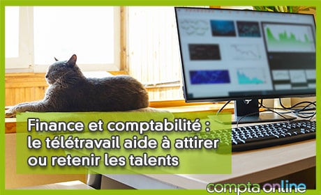 Finance et comptabilit : le tltravail aide  attirer ou retenir les talents