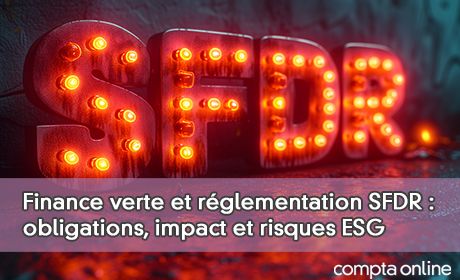 Finance verte et rglementation SFDR : obligations, impact et risques ESG