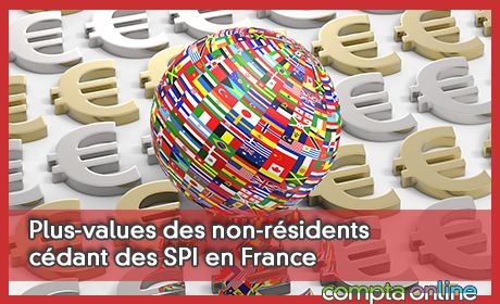 Plus-values des non-résidents cédant des SPI en France   