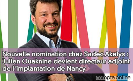 Nouvelle nomination chez Sadec Akelys : Julien Ouaknine devient directeur adjoint de l'implantation de Nancy
