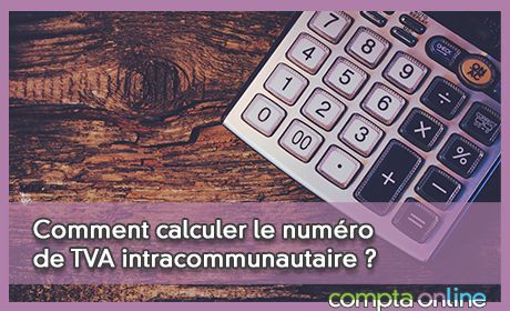 Comment calculer le numro de TVA intracommunautaire ?