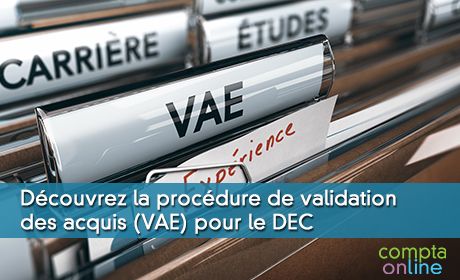 Dcouvrez la procdure de validation des acquis (VAE) pour le DEC