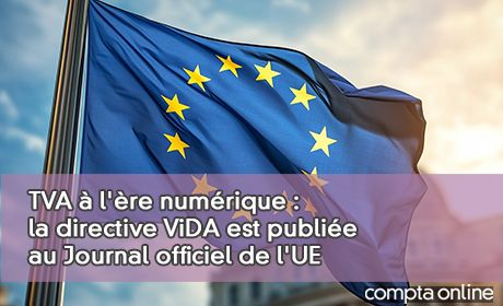 TVA l're numrique : la directive ViDA est publie au Journal officiel de l'Union europenne