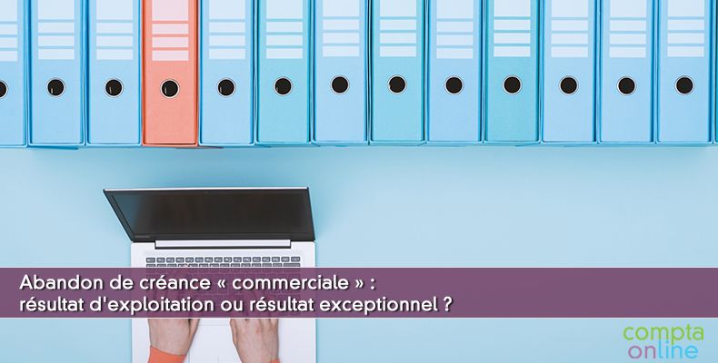 Abandon de créance à caractère commercial