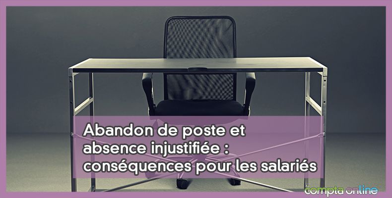 Abandon de poste et absence injustifiée