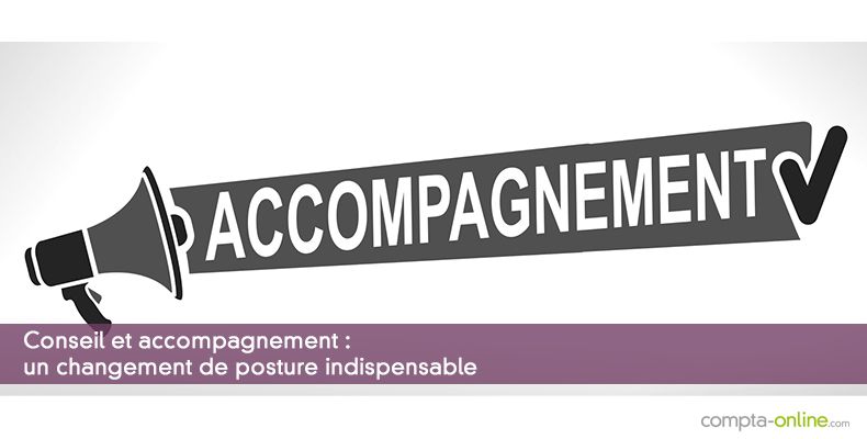 Conseil et accompagnement : un changement de posture indispensable