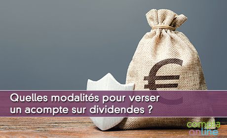 Quelles modalits pour verser un acompte sur dividendes ?