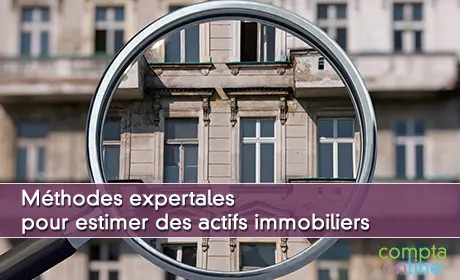Méthodes expertales pour estimer des actifs immobiliers