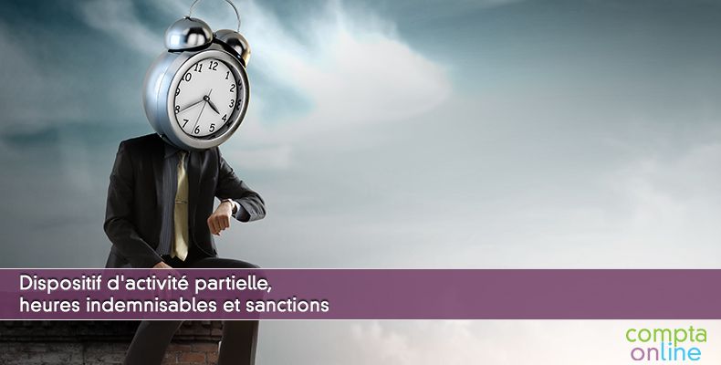 Dispositif d'activité partielle, heures indemnisables et sanctions