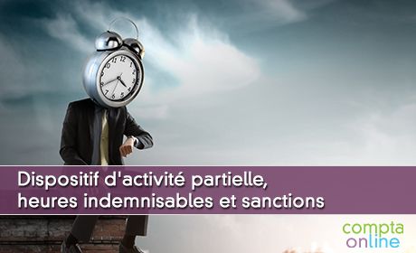 Dispositif d'activit partielle, heures indemnisables et sanctions