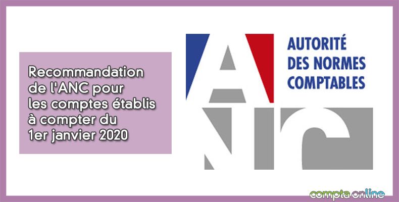 Recommandation de l'ANC pour les comptes établis à compter du 1er janvier 2020