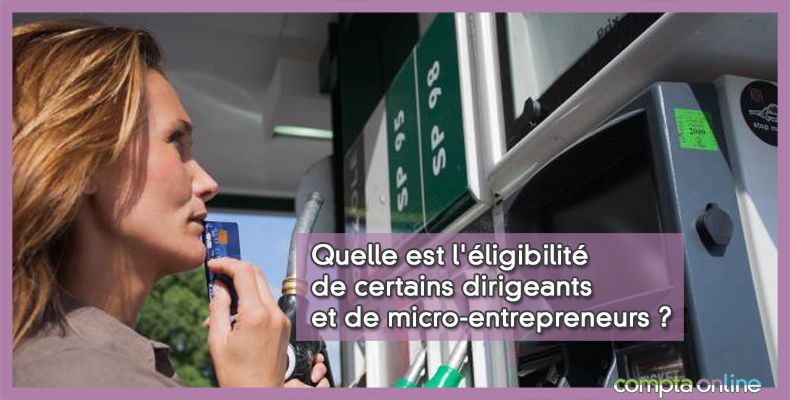 Quelle est l'éligibilité de certains dirigeants et de micro-entrepreneurs ?
