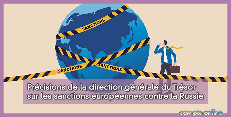 Précisions de la direction générale du Trésor sur les sanctions européennes contre la Russie