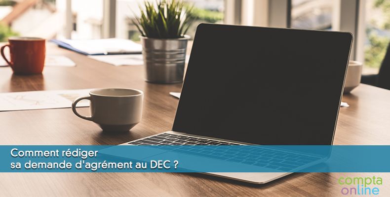 Demande d'agrément au DEC
