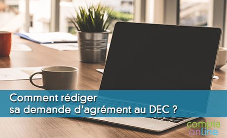 Demande d'agrément au DEC
