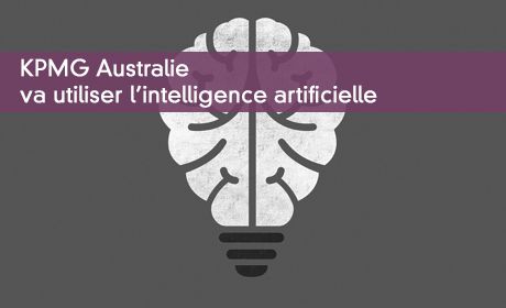 KPMG Australie va utiliser IBM Watson pour ses audits