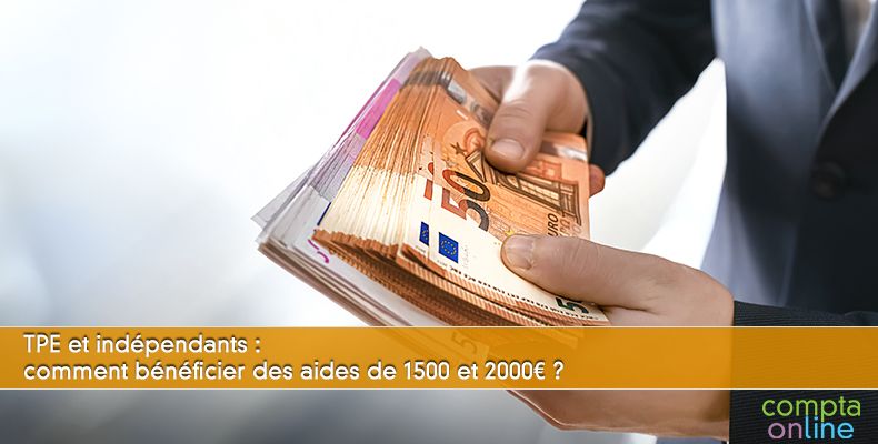 TPE et indépendants : comment bénéficier des aides de 1 500 et 2 000€ ?