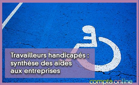 Travailleurs handicaps : synthse des aides aux entreprises