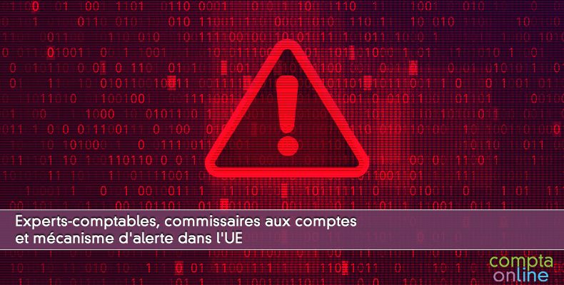 Experts-comptables,commissaires aux comptes et mécanisme d'alerte dans l'UE