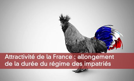 Allongement de la durée du régime des impatriés