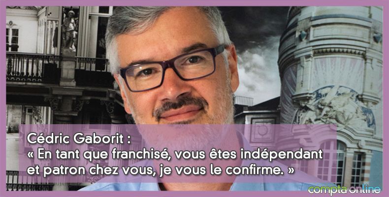 En tant que franchisé, vous êtes indépendant et patron chez vous, je vous le confirme.