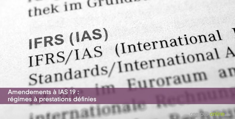 Amendements à IAS 19 : régimes à prestations définies
