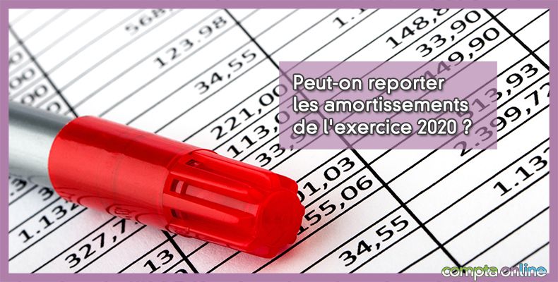Peut-on reporter les amortissements de l'exercice 2020 ?