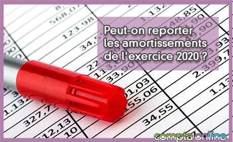 Peut-on reporter les amortissements de l'exercice 2020 ?