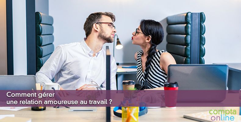 Comment gérer une relation amoureuse au travail ?