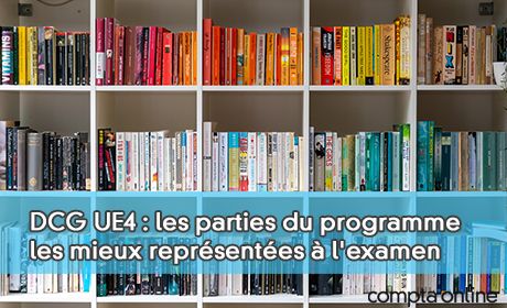 DCG UE4 : les parties du programme les mieux reprsentes  l'examen