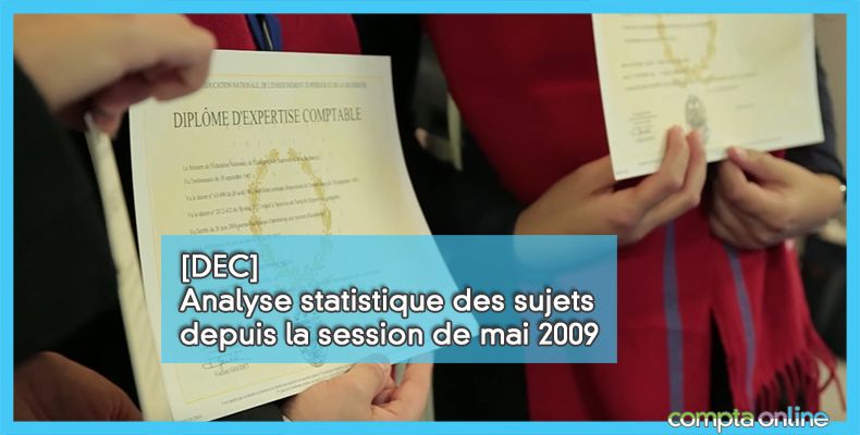 DEC : analyse statistique des sujets depuis la session de mai 2009