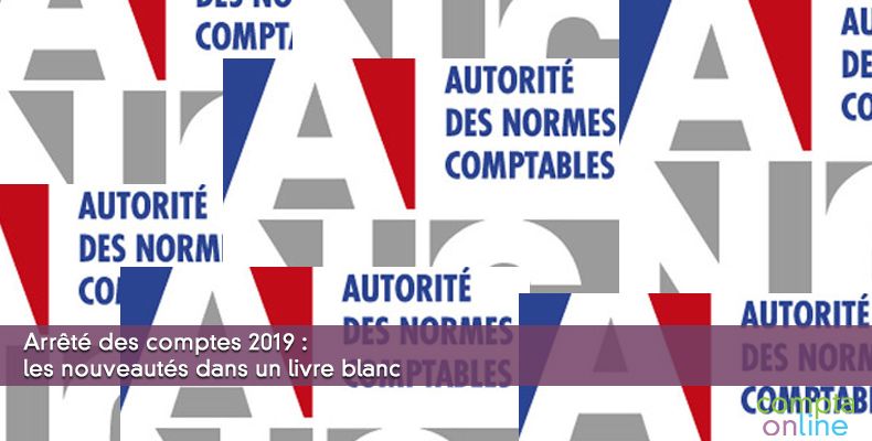 Arrt des comptes 2019 : les nouveauts dans un livre blanc