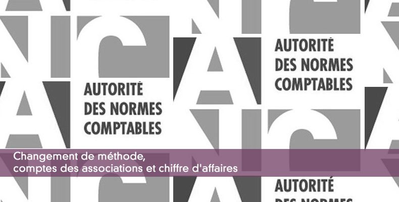Changement de méthode, comptes des associations et chiffre d'affaires