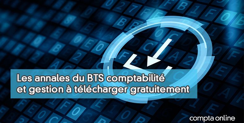 Sujets et corrigés du BTS Comptabilité et gestion (BTS CG E41) 2025
