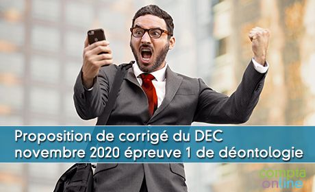 Proposition de corrig du DEC novembre 2020 preuve 1 de dontologie