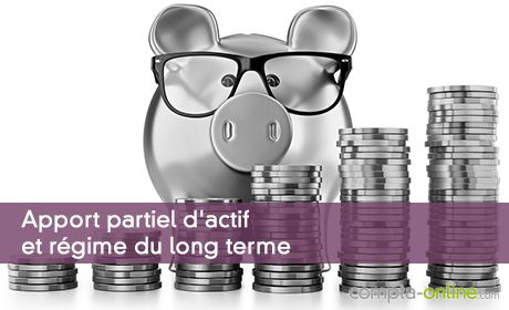 Apport partiel d'actif et rgime du long terme