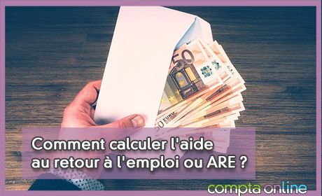 Comment calculer l'aide au retour  l'emploi ou ARE ?