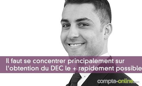 Il faut se concentrer principalement sur l'obtention du DEC le plus rapidement possible !